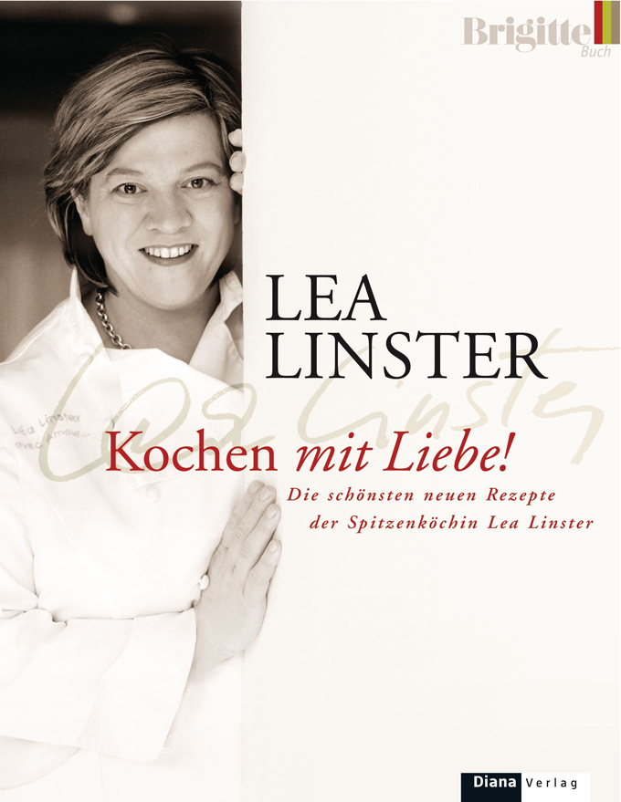 Lea Linster: Kochen mit Liebe. Diana-Verlag